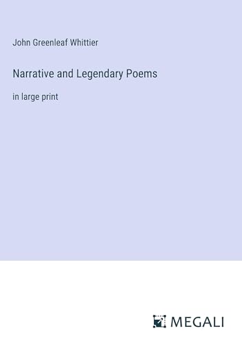 Narrative and Legendary Poems: in large print von Megali Verlag